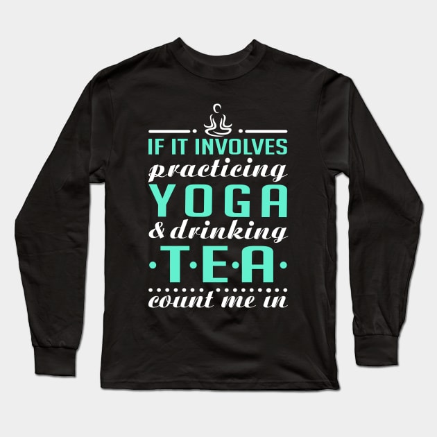 Yoga and Tea Long Sleeve T-Shirt by KsuAnn